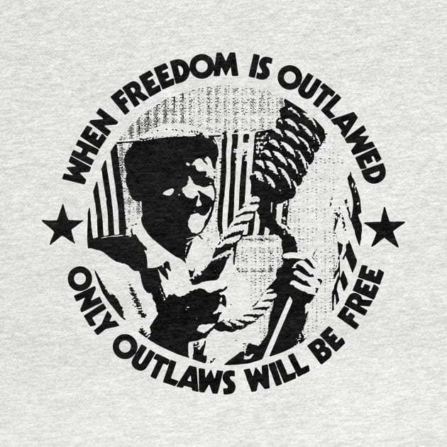 WHEN FREEDOM IS OUTLAWED by TheCosmicTradingPost